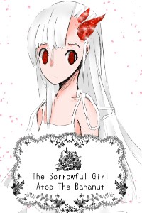 The Sorrowful Girl Atop The Bahamut