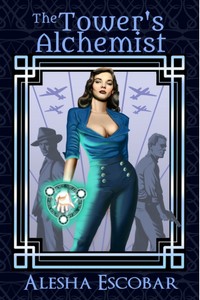 The Tower's Alchemist (The Gray Tower Trilogy #1)