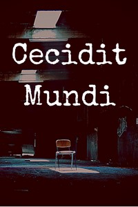 Cecidit Mundi ; Fallen World