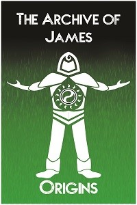 Archive of James: Origins.