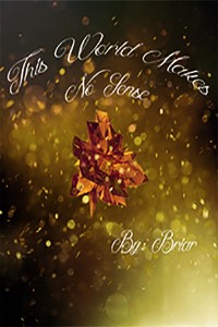 This World Makes No Sense