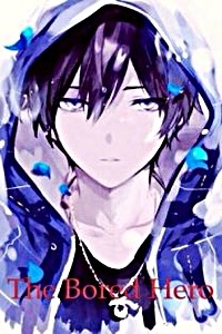 The Bored Hero