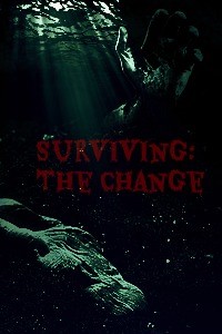 Surviving: The Change[Dropped]