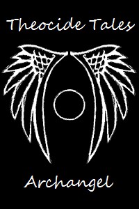 Theocide Tales: Archangel