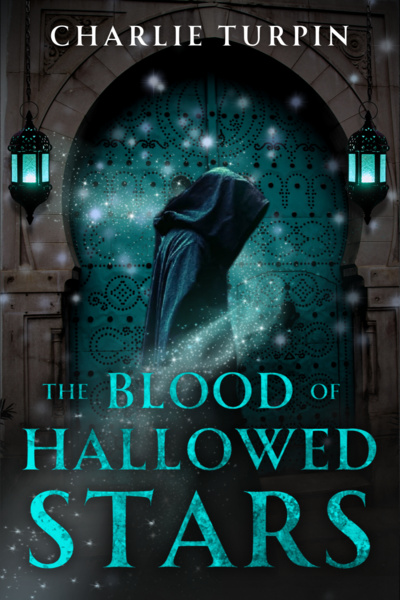 The Blood Of Hallowed Stars: A Standalone Epic Fantasy