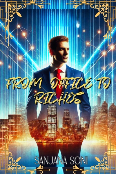 From Office to Riches