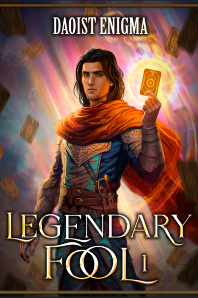 The Legendary Fool : A Deckbuilding LITRPG (Stubbed, B2 Complete)