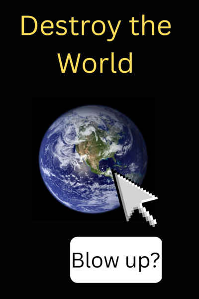 Destroy the World