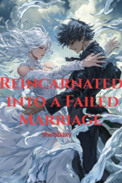 Reincarnated into a Failed Marriage