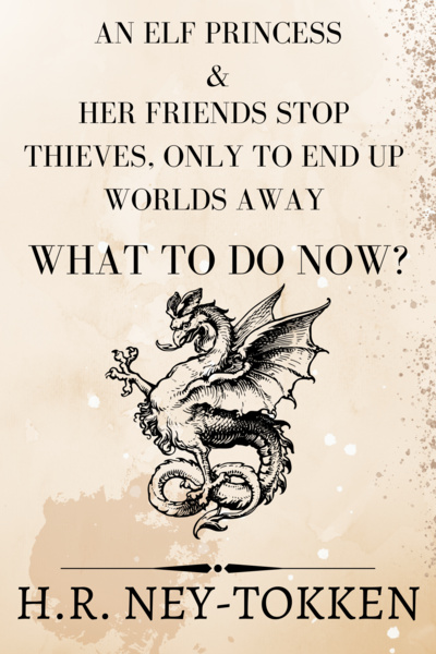 An Elf Princess & Her Friends Stop Thieves, Only To End Up Worlds Away, What To Do Now?