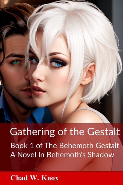 Gathering of the Gestalt: Book 1 of The Behemoth Gestalt