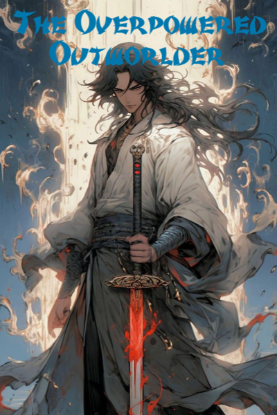 The Overpowered Outworlder