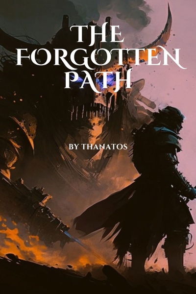 The Forgotten Path: Realm of Ascendance [A LitRPG Tale]