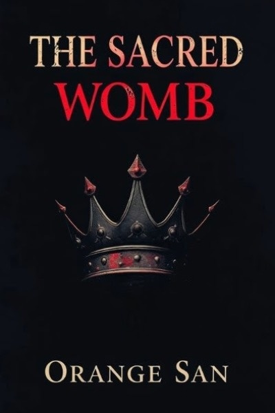 THE SACRED WOMB: The King's Seed [Slow Burn Dark Fantasy]