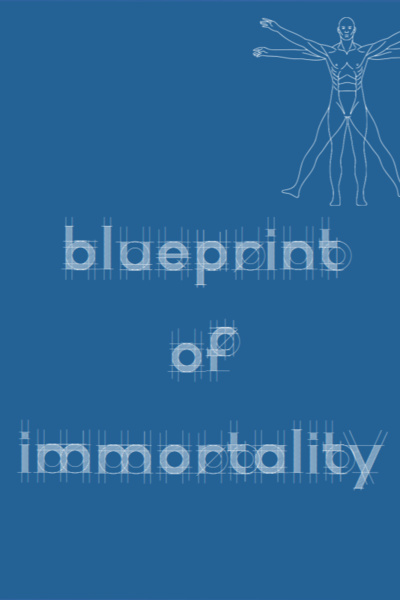 Blueprint of Immortality