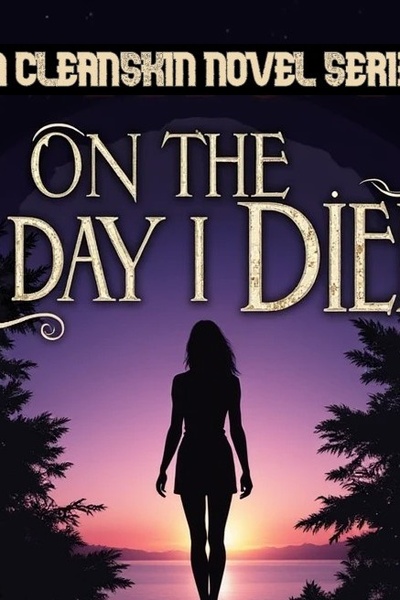 ON THE DAY I DIED