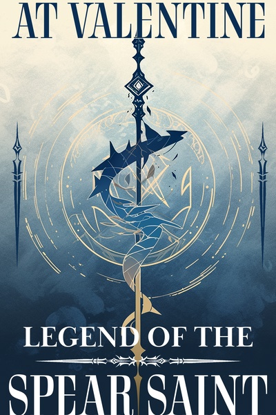 Legend of the Spear Saint [LitRPG, Isekai, Cards, Progression]