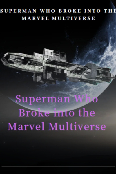 Superman Who Broke into the Marvel Multiverse