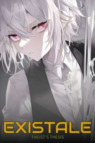 EXISTALE: Theist's Thesis