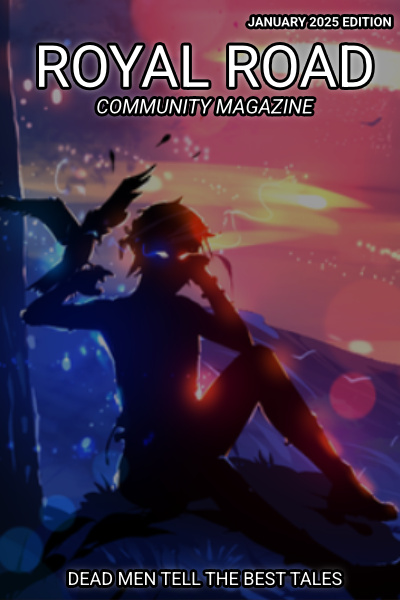 Royal Road Community Magazine [January 2025 Edition]