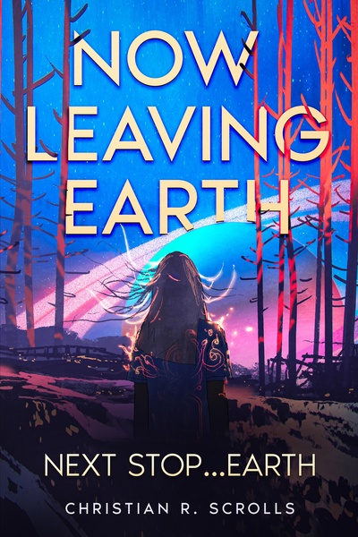 Now Leaving Earth...Next Stop: Earth