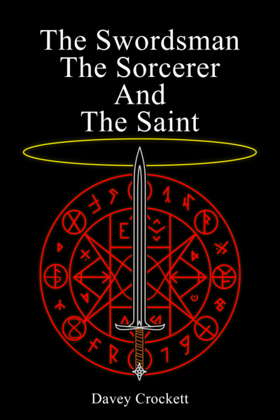 The Swordsman, The Sorcerer, and The Saint