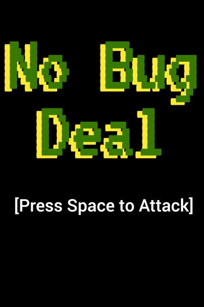 No Bug Deal
