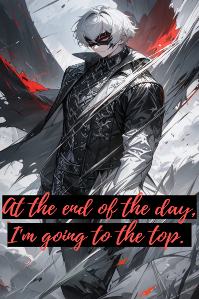 At the End of The Day, Im Going To The Top