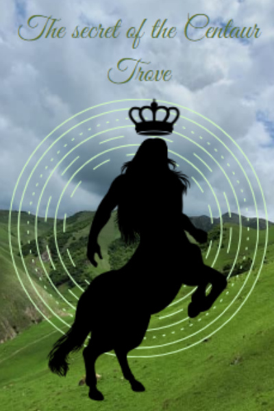 The Secret of the Centaur Trove