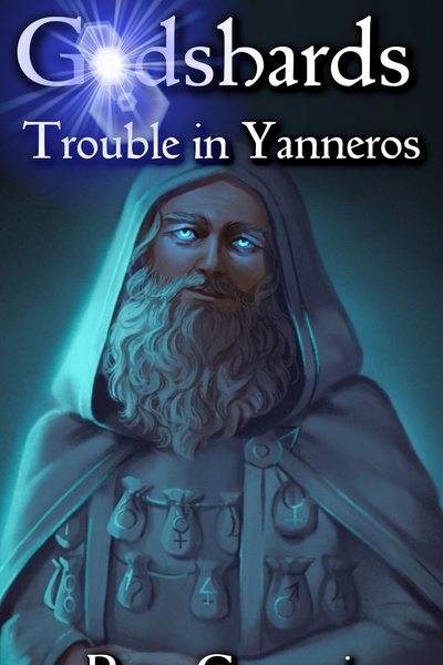 Trouble in Yanneros (A Godshards Short Story)