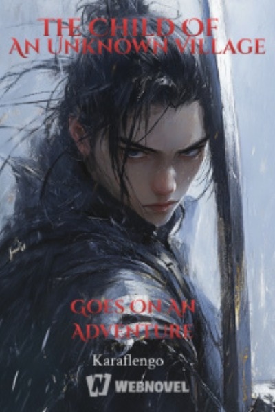 The Child Of An Unknown Village Goes On An Adventure