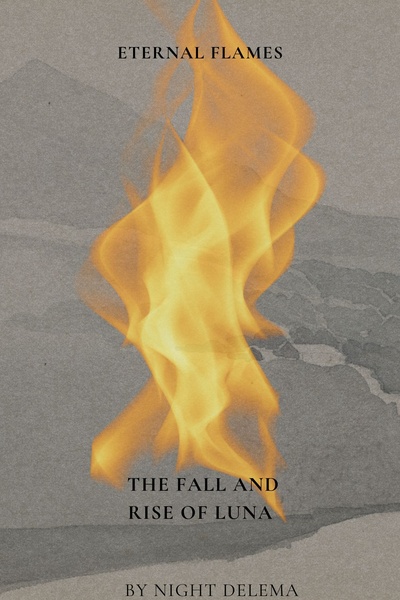 Eternal Flames: The Fall and Rise of Luna