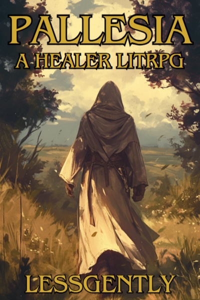 Pallesia ~ [LITRPG, Healing, Fantasy, Progression]