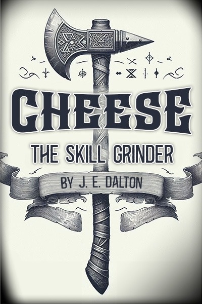 Cheese the Skill-Grinder [Progression Fantasy]
