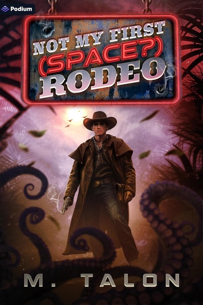 Not My First (Space?) Rodeo [A Sci-Fi Action LitRPG] (Book 3-5)