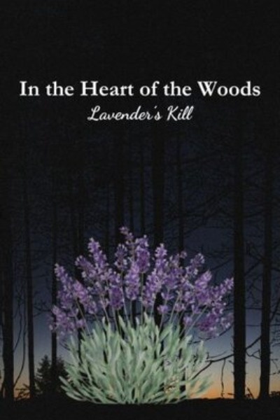 In the Heart of the Woods, Lavender's Kill