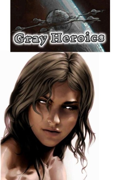 Gray Heroics: Book 1