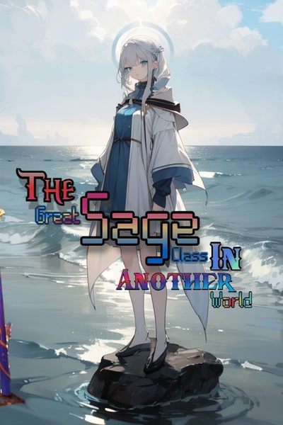 The Great Sage Class In Another World