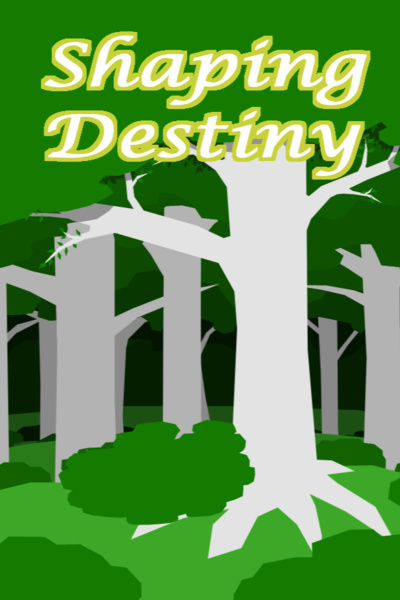 Shaping Destiny