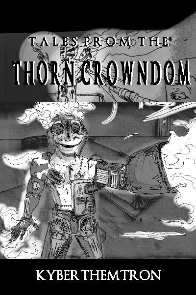 Tales From the Thorn Crowndom (short stories)