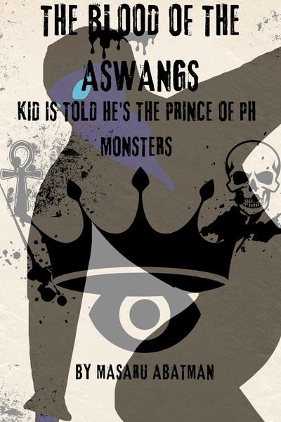 The Blood of the Aswangs: Kid is Told He's the Prince of the PH Monsters