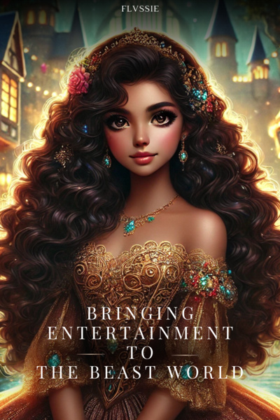 Bringing Entertainment to the Beast World