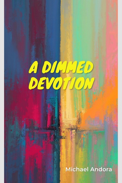 A Dimmed Devotion