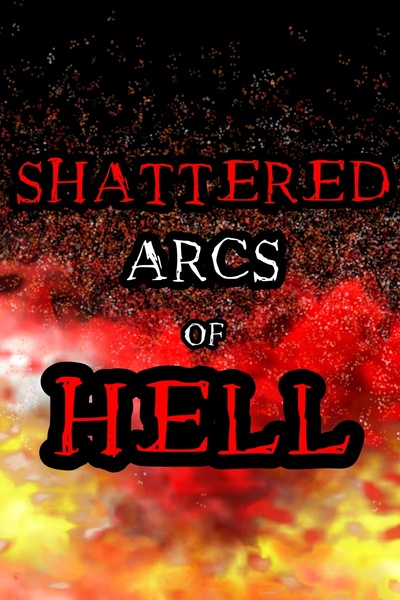 SHATTERED ARCS OF HELL