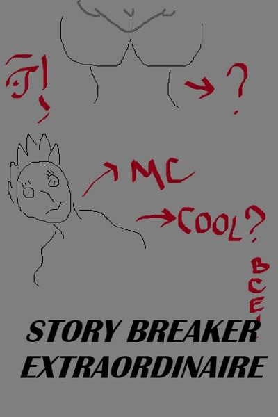 Story Breaker Extraordinaire