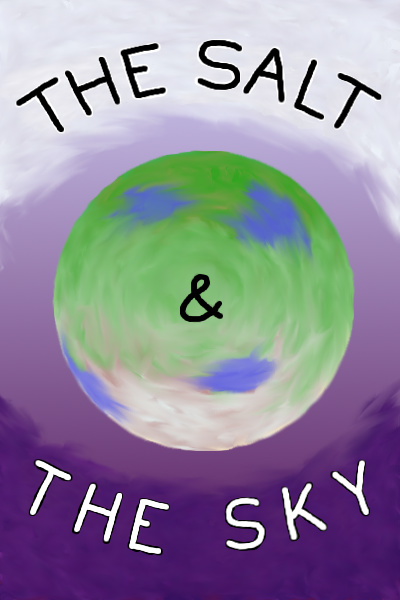 The Salt & The Sky [Book 2 Stubbed December 1st]