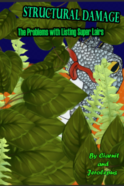 Structural Damage, The issues with listing Super Lairs.