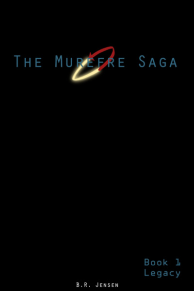 The Murefre Saga: Legacy (2014)