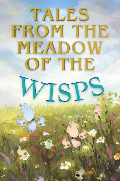 Tales from the Meadow of the Wisps