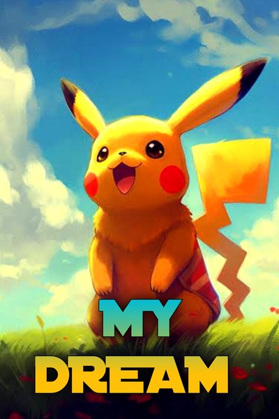 Pokemon My Dream